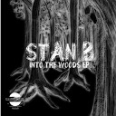 Stan B - Into The Woods Original Mix