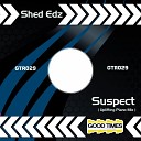 Shed Edz - Suspect Original Mix