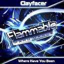 Clayfacer - Where Have You Been Original Mix
