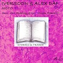 Iversoon Alex Daf - MOTO Igor Stroom Remix