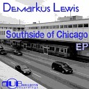 Demarkus Lewis - What I Want Original Mix