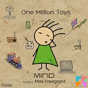 One Million Toys - Mind Max Freegrant Remix
