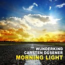 Carsten Dusener feat Wunderkind - Morning Light Jerry Delay Vs A S Rock Bear Berlin…