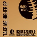 Roger Cashew - Take Me Higher Original Mix