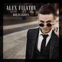 Alex FIlatov - Послезавтра