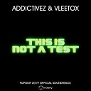 Addictivez feat Vleetox - This Is Not A Test