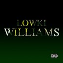 Lowki - Williams