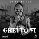 Togbe Yeton - Ghetto VI 2