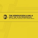 Tim Verkruissen AM2 0 - Meet Me In Bloemendaal Matt Chowski Remix