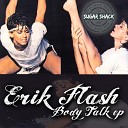 Erik Flash - Body Talk Original Mix