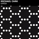 Michael Clark - Garga Original Mix