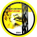 David Caetano - Keep On Dub Bart Gori Remix