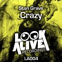 Stan Gravs - Crazy Original Mix