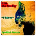 B T B Blue Tone Boy - 9 Lives Original Mix