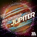 Vadim Bonkrashkov - Jupiter Original Mix
