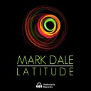 Mark Dale - Latitude Original Mix