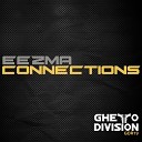 Eezma - Connections Original Mix
