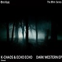 K Chaos - Western Original Mix