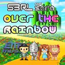 S3RL feat Sara - Over The Rainbow DJ Edit