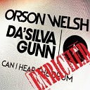 Orson Welsh Da Silva Gunn - Can I Hear The Drum Original Mix