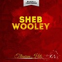 Sheb Wooley - Enchantment On the Prairie Original Mix