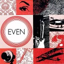 Even - Sister Rock