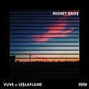 VUVE feat Le laflame - Money Bag