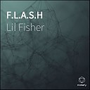 Lil Fisher - F L A S H