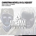 Christina Novelli DJ Xquizit - So Cold Aki Bergen Richter Remix