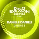 Daniele Danieli - Uh I Love It Extended Mix
