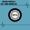 Davide Mazzilli - Put Your Hands Up Original Mix