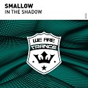Smallow - In The Shadow Original Mix
