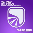 Van Yorge - River Of Dreams Original Mix