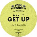 DAN T - Get Up Extended Mix