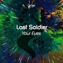 Last Soldier - Your Eyes Original Mix