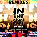 DJ Inox feat Natalie Fernandez - In The Moment Heisenberg Remix