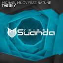 Michael Milov feat Natune - The Sky Original Mix