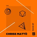 Chriss Matto - In Da Club Original Mix