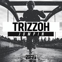 Trizzoh - Jumpin Original Mix