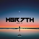 MGR 7TH - Over It Original Mix