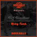 D J Dantino - Moby Funk Original Mix