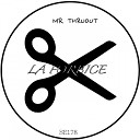 Mr Thruout - La Forbice Original Mix