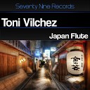 Toni Vilchez - Japan Flute 79 Mix