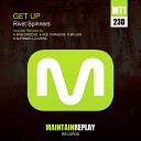 Rivet Spinners - Get Up MojoK Remix