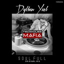 Dylhan Yael - Soul Full Original Mix