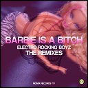 Electro Rocking Boyz - Barbie Is A Bitch DoMPiiT Remix