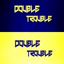Double Trouble - Phenomena