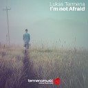 Lukas Termena - I m Not Afraid Original Mix