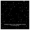 Carrie Clark The Lonesome Lovers - It s Christmastime