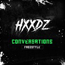 Hxxdz - Conversations Freestyle
